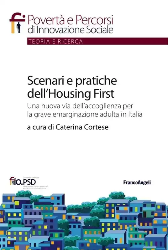 Prezzo Di Fabbrica Scenari e pratiche dell‘housing first. Una nuova via dell‘accoglienza per la grave emarginazione adulta in Italia