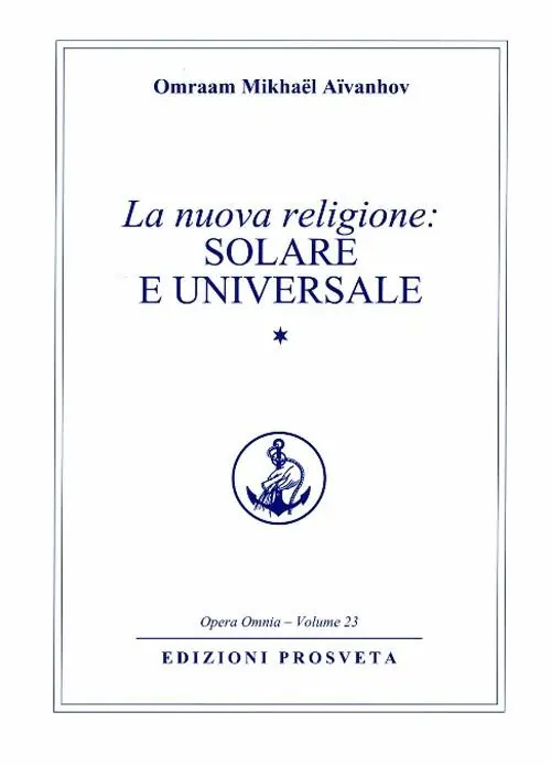 Sconto La nuova religione solare e universale. Vol. 1