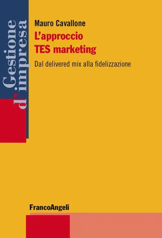 Solo Oggi L‘ approccio TES marketing. Dal delivered mix alla fidelizzazione