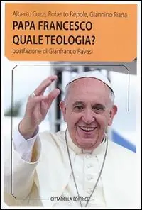 Offerta Speciale Papa Francesco quale teologia?