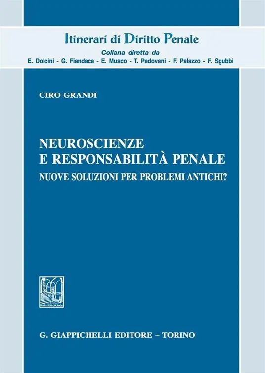 Compra Adesso Neuroscienze e responsabilità penale. Nuove soluzioni per problemi antichi?