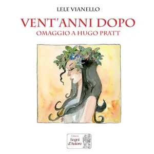 Vent‘anni dopo. Omaggio a Hugo Pratt Compra Oggi Stesso