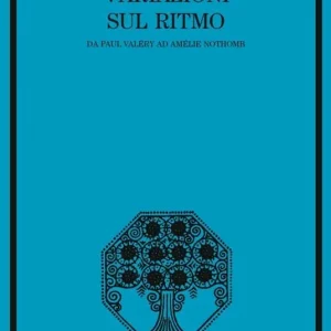 Variazioni sul ritmo. Da Paul Valéry ad Amélie Nothomb Economico