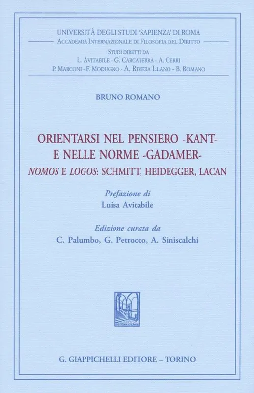 Orientarsi nel pensiero-Kant-e nelle norme-Gadamer-Nomos e Logos Schmitt, Heidegger, Lacan Offerta Limitata