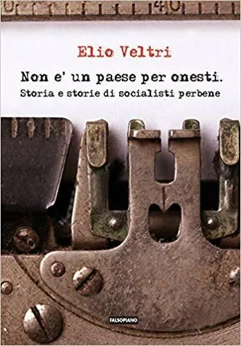 Promo Stagionale Non è un paese per onesti. Storia e storie di socialisti perbene