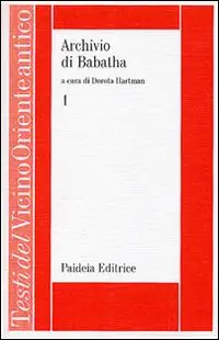 Archivio di Babatha. Testi greci e Ketubbah. Vol. 1 Subito Disponibile