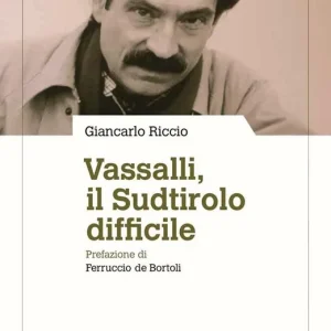 Solo Oggi Vassalli, il Sudtirolo difficile