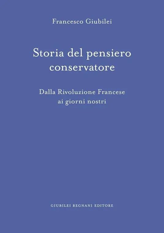 Sconto Storia del pensiero conservatore. Dalla Rivoluzione francese ai giorni nostri