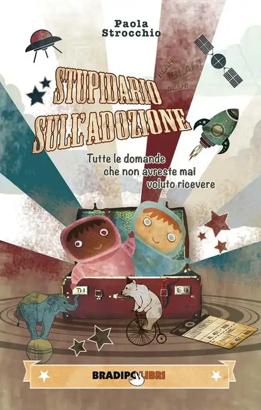Stupidario sull‘adozione. Tutte le domande che non avreste mai voluto ricevere Acquista Ora