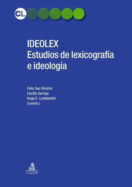 Offerta Limitata Ideolex. Estudios de lexicografia e ideologìa. Ediz. tedesca, italiana, spagnola, inglese e francese