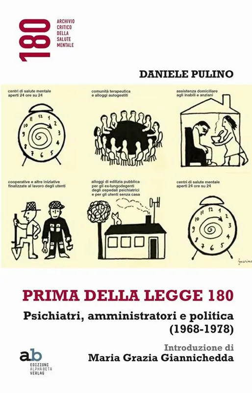 Prima della legge 180. Psichiatri, amministratori e politica (1968-1978) Must-Have