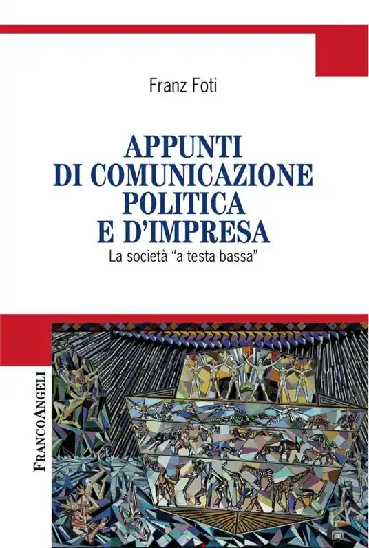 Appunti di comunicazione politica e d‘impresa. La società a «testa bassa» Promo Stagionale