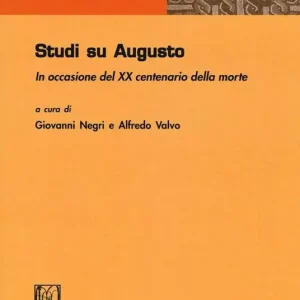 Studi su Augusto. In occasione del XX centenario della morte Consegna Rapida