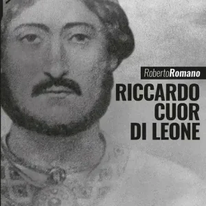 Riccardo Cuor di leone. La maschera e il volto Di Tendenza