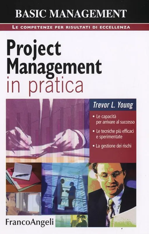 Project management in pratica. Le capacità per arrivare al successo, le tecniche più efficaci e sperimentate, la gestione dei rischi Prezzo Di Fabbrica