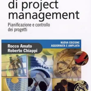 Tecniche di Project Management. Pianificazione e controllo dei progetti Ultima Occasione