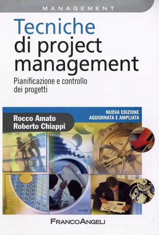Tecniche di Project Management. Pianificazione e controllo dei progetti Ultima Occasione