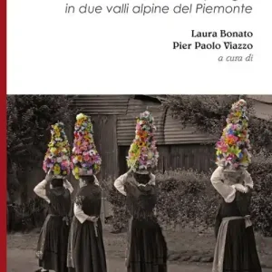 Offerta Speciale Patrimoni immateriali. Studi antropologici in due valli alpine del Piemonte