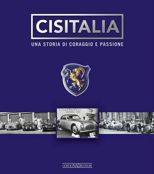 Cisitalia. Una storia di coraggio e passione. Ediz. illustrata Consegna Rapida