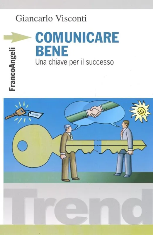 Comunicare bene. Una chiave per il successo Prezzo Ridotto