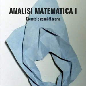 Analisi matematica 1. Esercizi e cenni di teoria Offerta Limitata