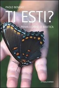 Non Perdere Ti esti? Prima lezione di bioetica