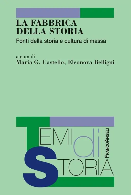 Offerta Speciale La fabbrica della storia. Fonti di storia e cultura di massa