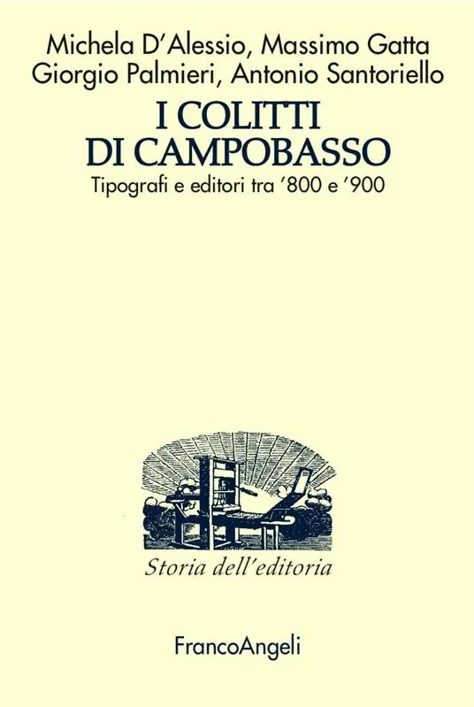 I Colitti di Campobasso. Tipografi e editori tra ‘800 e ‘900 Novità