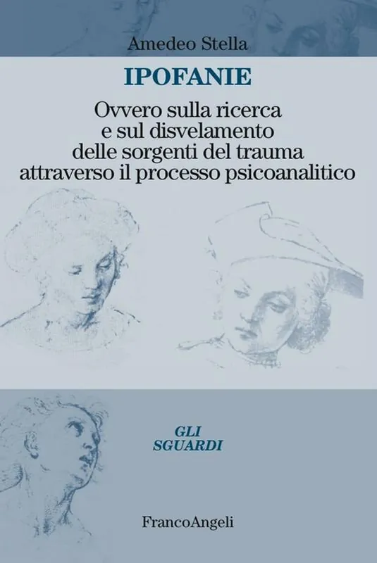 Ipofanie. Ovvero sulla ricerca e sul disvelamento delle sorgenti del trauma attraverso il processo psicoanalitico Economico