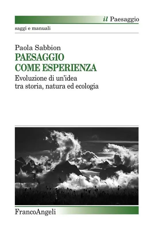 Prezzo Di Fabbrica Paesaggio come esperienza. Evoluzione di un‘idea tra storia, natura ed ecologia