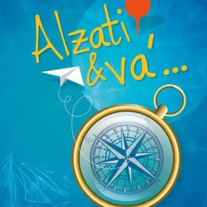 Alzati & và... Rotte di navigazione per adolescenti e giovani A Buon Prezzo