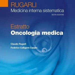 Ultima Occasione Rugarli. Medicina interna sistematica. Estratto Oncologia medica
