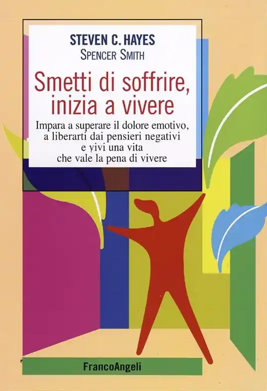 Reso Gratuito Smetti di soffrire, inizia a vivere. Impara a superare il dolore emotivo, a liberarti dai pensieri negativi e vivi una vita che vale la pena di vivere