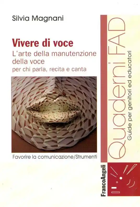Vivere di voce. L‘arte della manutenzione della voce per chi parla, recita e canta Sconto