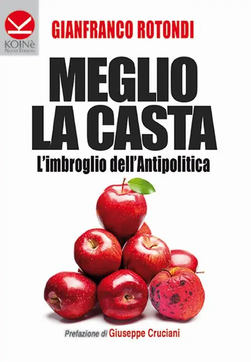 Prezzo Conveniente Meglio la casta. L‘imbroglio dell‘antipolitica