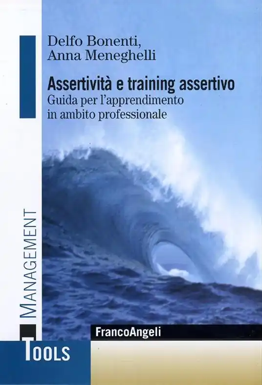 Quantità Limitata Assertività e training assertivo. Guida per l‘apprendimento in ambito professionale