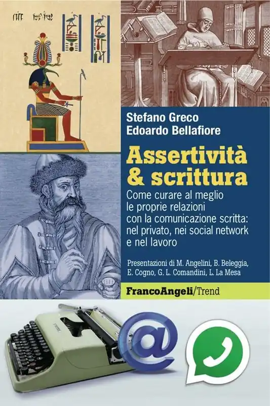 Assertività & scrittura. Come curare al meglio le proprie relazioni con la comunicazione scritta nel privato, nei social network e nel lavoro Offerta Del Giorno