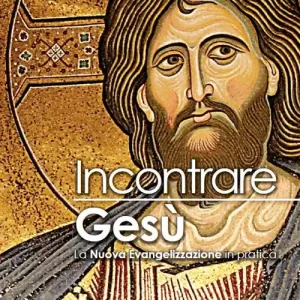 Ultima Occasione Incontrare Gesù. La nuova evangelizzazione in pratica