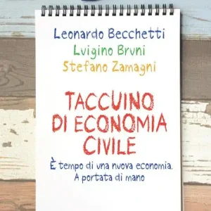 Prezzo Basso Taccuino di economia civile. È tempo di una nuova economia. A portata di mano