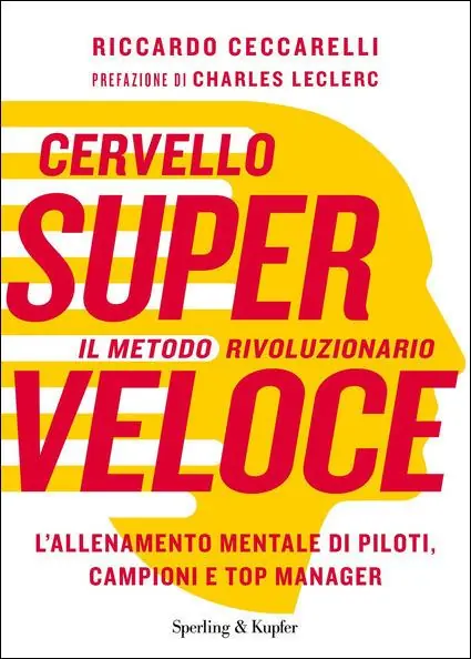 Cervello superveloce. Il metodo rivoluzionario. L‘allenamento mentale di piloti, campioni e top manager Compra Online