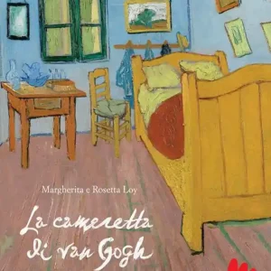 Non Perdere La cameretta di Van Gogh. Ediz. a colori