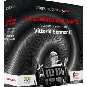 Nuovo Arrivo La Commedia di Dante raccontata e letta da Vittorio Sermonti letto da Vittorio Sermonti. Audiolibro. CD Audio formato MP3