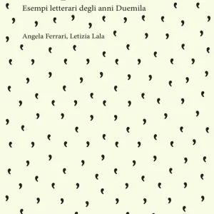 Quantità Limitata Interpunzioni creative. Esempi letterari degli anni Duemila