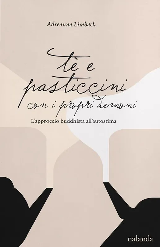 Tè e pasticcini con i propri demoni. L’approccio buddhista all’autostima Prezzo Basso