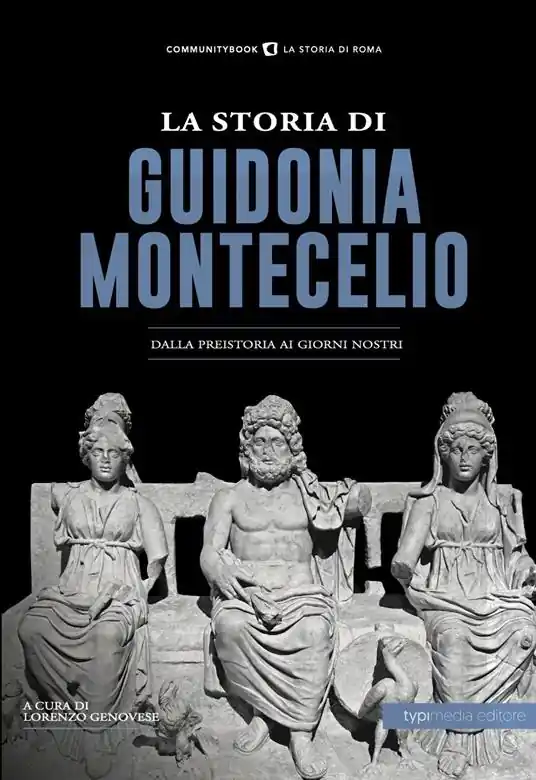 Compra Adesso La storia di Guidonia Montecelio. Dalla preistoria ai giorni nostri