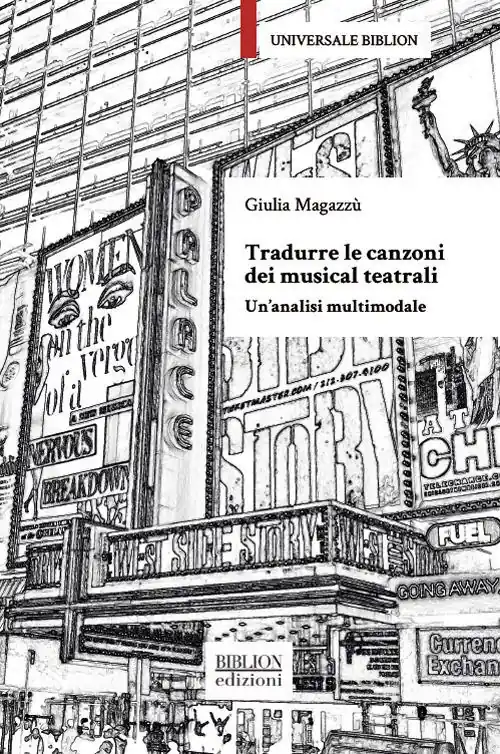 Nuovo Arrivo Tradurre le canzoni dei musical teatrali. Un’analisi multimodale