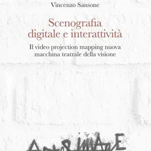 Scenografia digitale e interattività. Il video projection mapping nuova macchina teatrale della visione Spedito Oggi