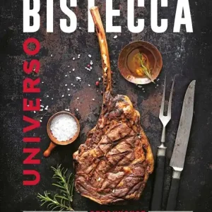 Solo Oggi Universo bistecca. I segreti di una steakhouse a casa tua