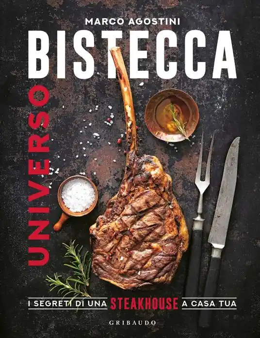 Solo Oggi Universo bistecca. I segreti di una steakhouse a casa tua