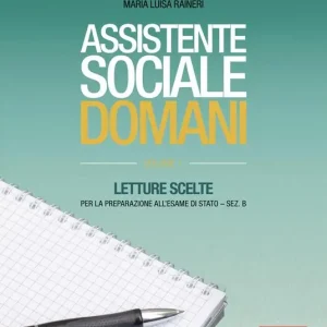 Compra Adesso Assistente sociale domani. Vol. 1 Letture scelte per l‘esame di Stato-sezione B
